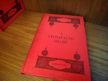 Gustave Le Bon, Coleção A Civilização Árabe, 3 Volumes